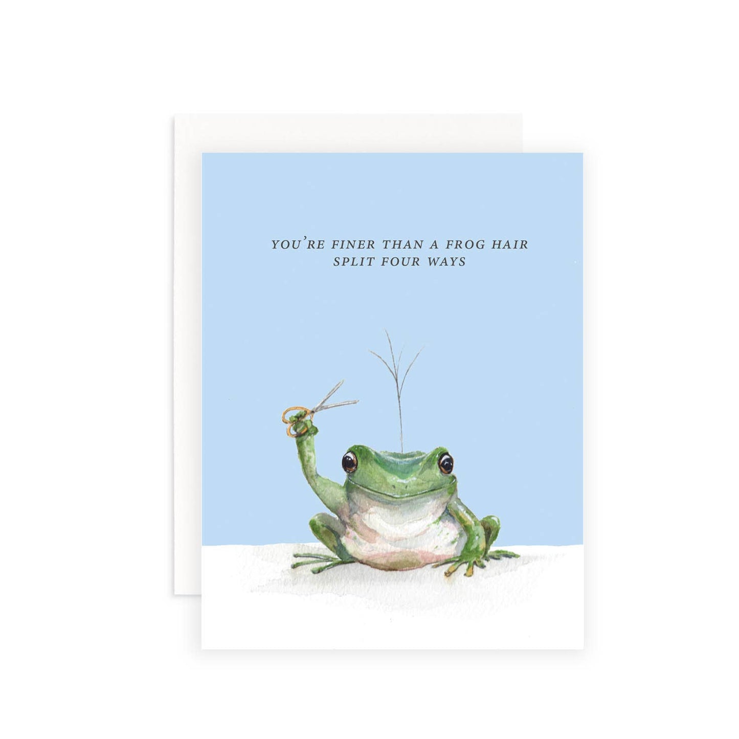 Cami Monet - You're Finer Than a Frog Hair Split Four Ways Greeting Card: Single Card