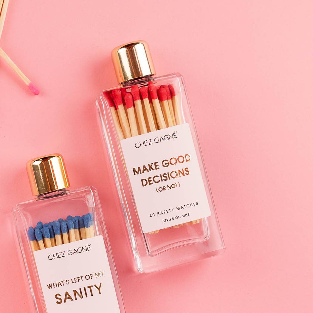 Chez Gagné - Make Good Decisions Matches