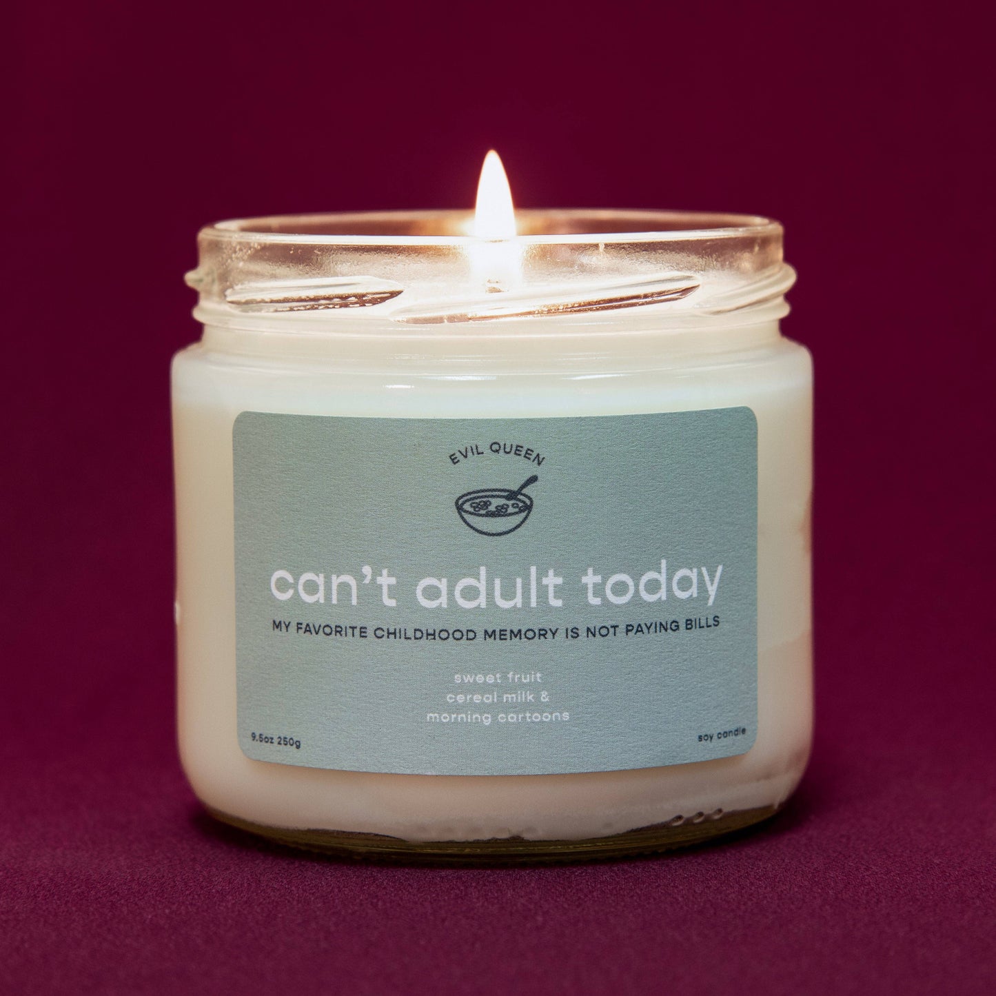 Can't Adult Today - 100% Soy Candle