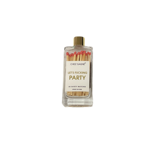 Chez Gagné - Let’s Fucking Party Matches