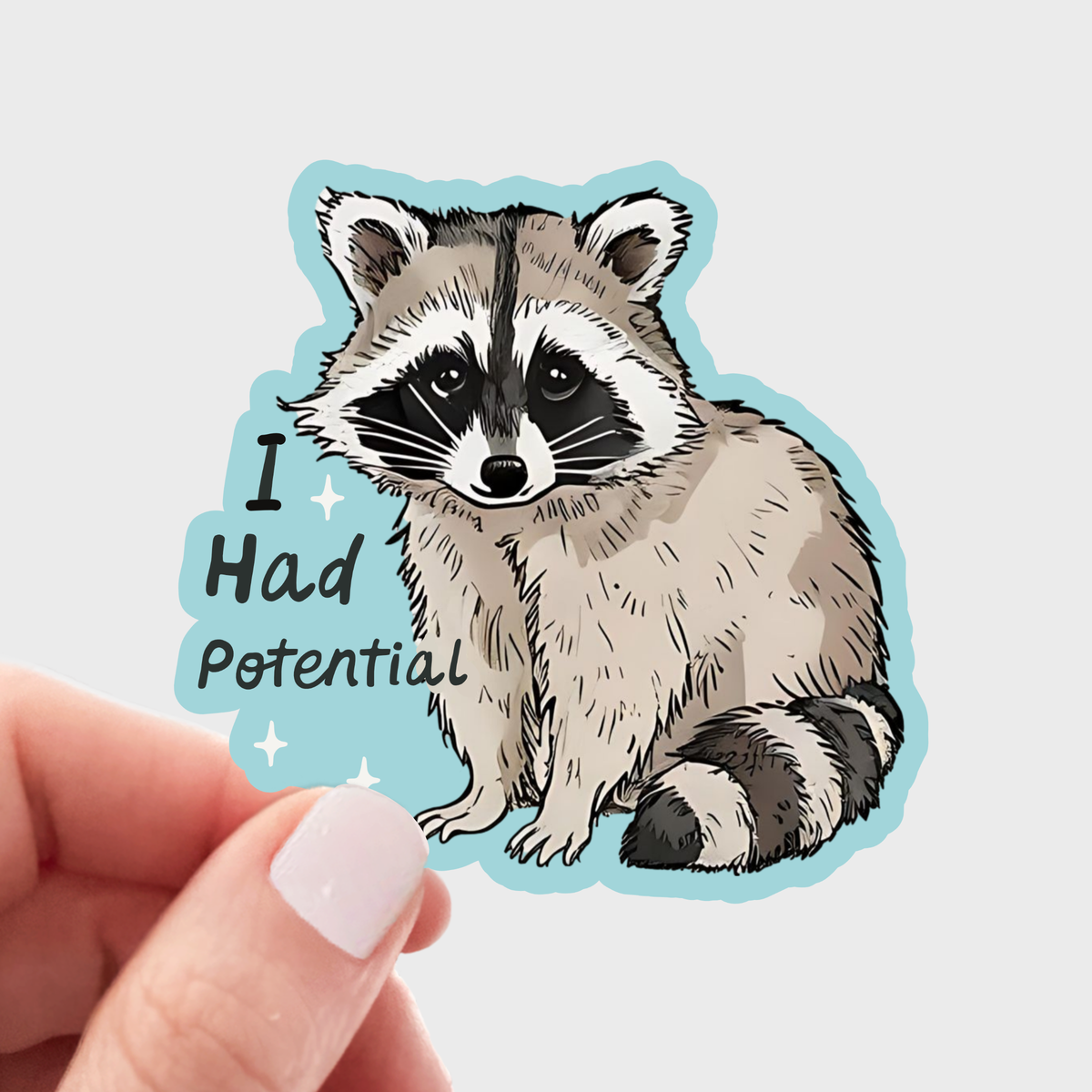 Yarnival - I Had Potential Sticker - raccoon, wild animal, cute, funny