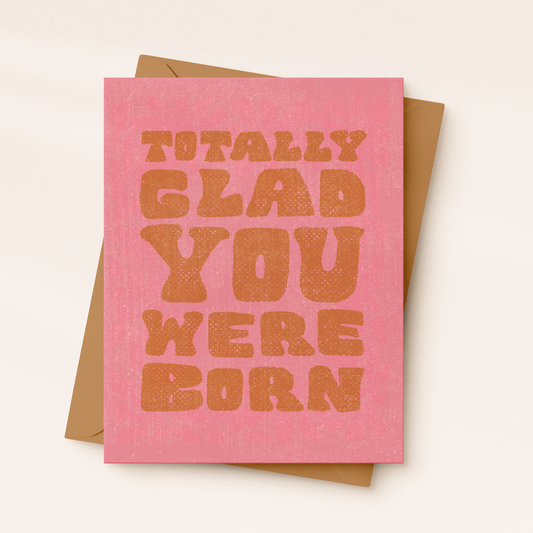 Daydream Prints - Totally Glad You Were Born | Fall Birthday Card | Cute Birthday Card