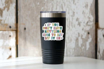 Yarnival - If You Don't Have Anything Nice Sticker - funny, cute, women