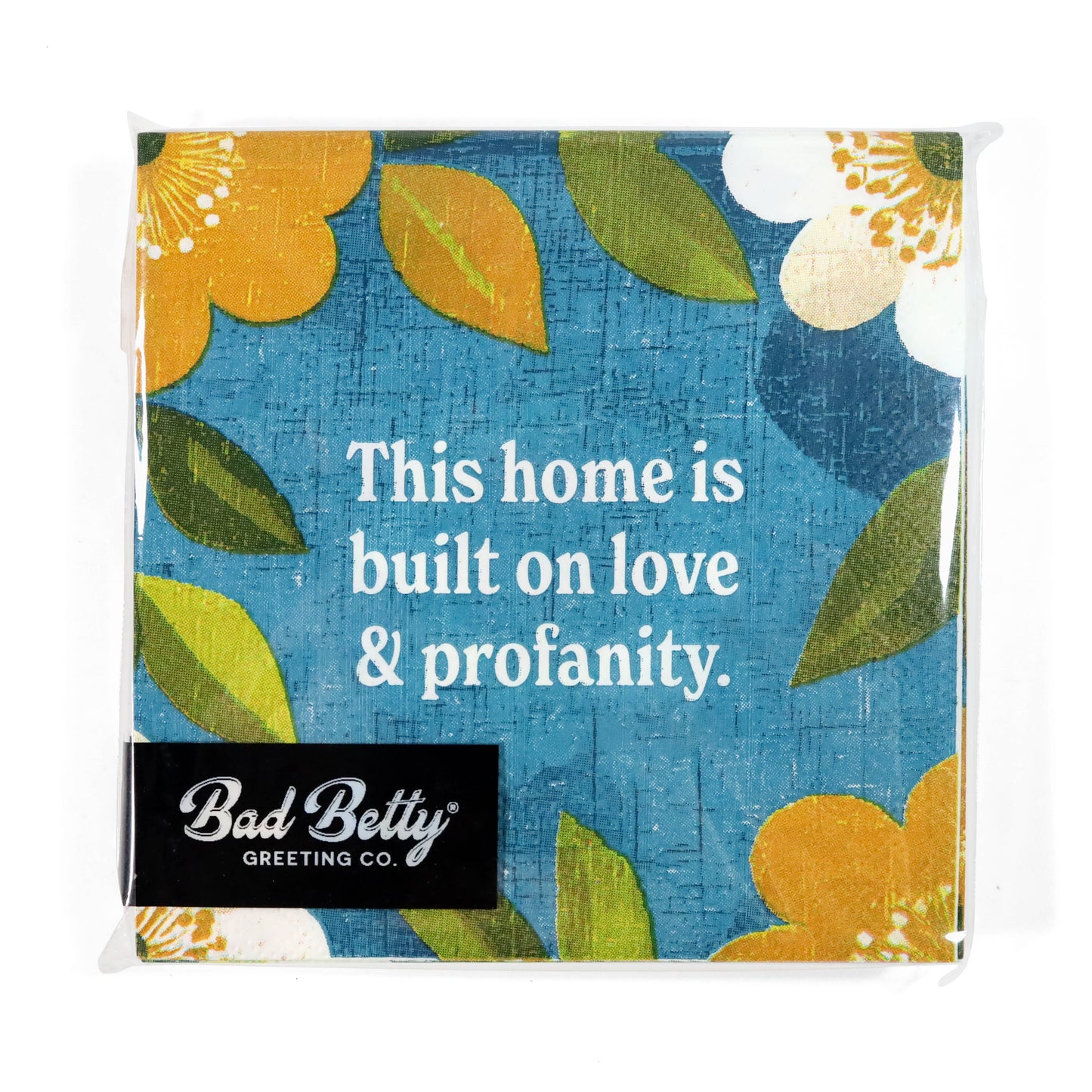 Bad Betty Greeting Co. - This Home Is Built on Love & Profanity - Cocktail Napkins
