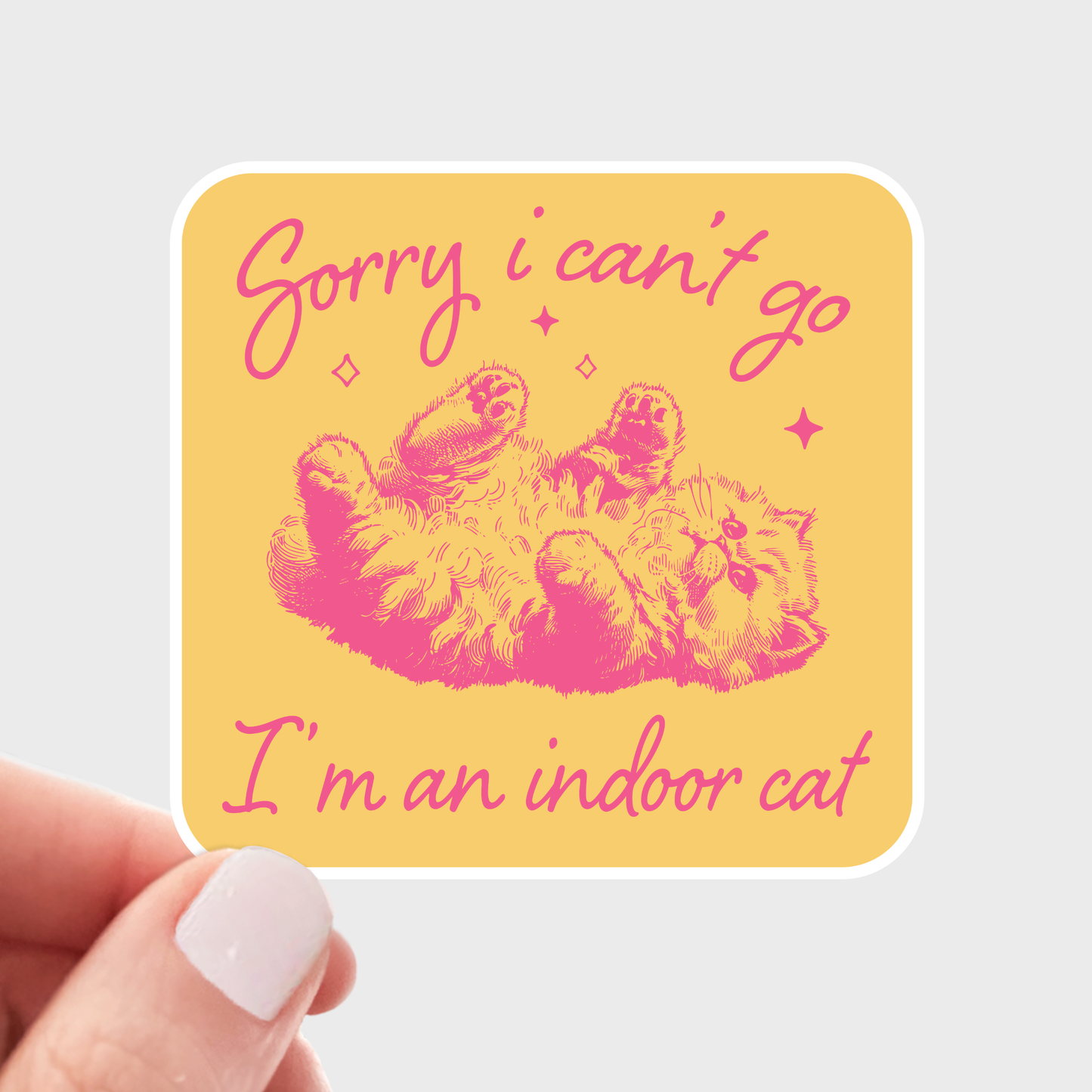 Yarnival - Sorry I Can't Go I'm an Indoor Cat Sticker