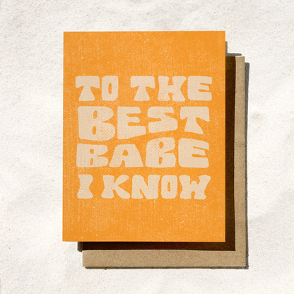 Daydream Prints - To the Best Babe I Know | Best Friend Card | Greeting Card