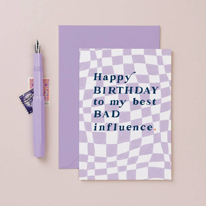 Sister Paper Co. - Bad Influence Birthday Card | Funny Birthday Cards