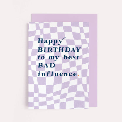 Sister Paper Co. - Bad Influence Birthday Card | Funny Birthday Cards
