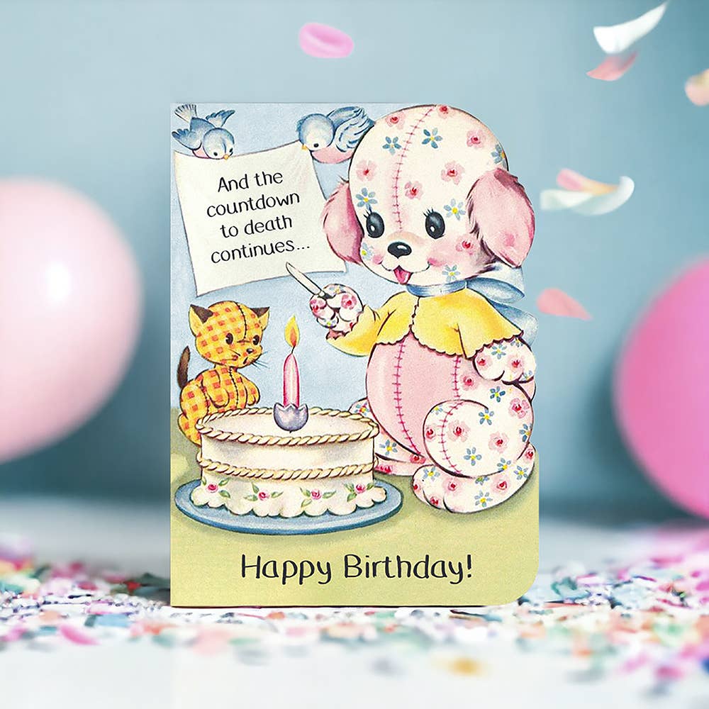 Bad Betty Greeting Co. - And the Countdown to Death Continues - Funny Birthday Card
