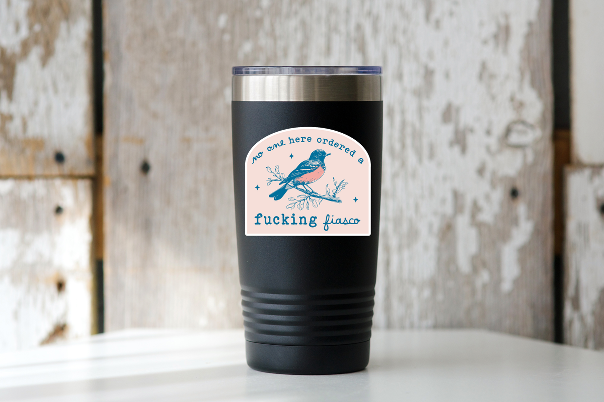 Yarnival - No One Here Ordered a Fucking Fiasco Sticker - anxiety