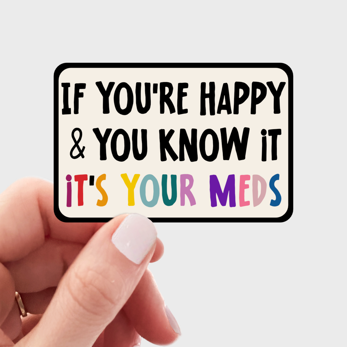 Yarnival - It's Your Meds Sticker - anxiety, cute, mental health, fun