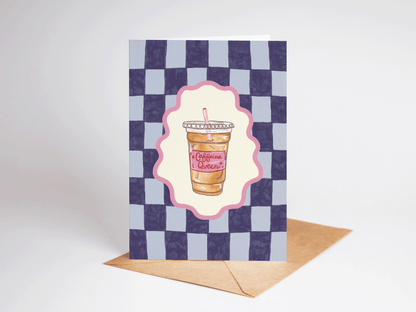 The Shelley Society - Caffeine Queen Iced Coffee Coquette Caffeine Greeting Card