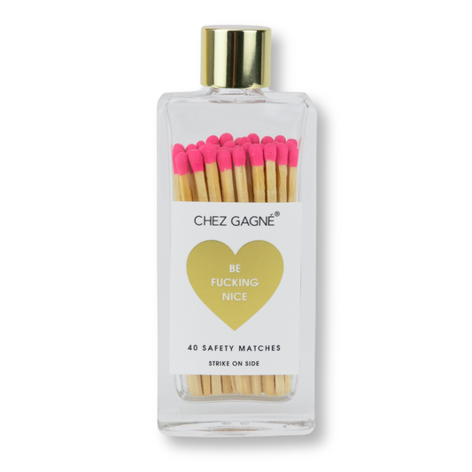 Chez Gagné - Be Fucking Nice matches