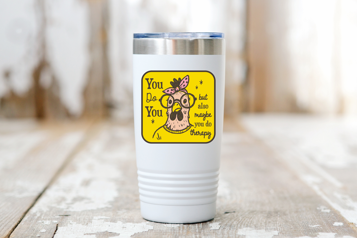 Yarnival - You Do You but Therapy Too Sticker - mental health, chicken