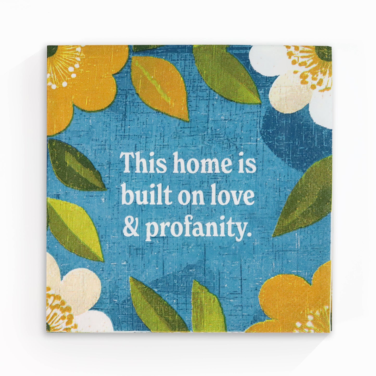 Bad Betty Greeting Co. - This Home Is Built on Love & Profanity - Cocktail Napkins