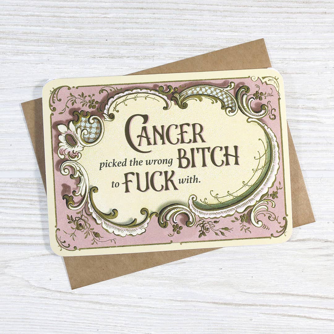 Bad Betty Greeting Co. - Cancer Picked the Wrong Bitch to Fuck With - Get Well Card