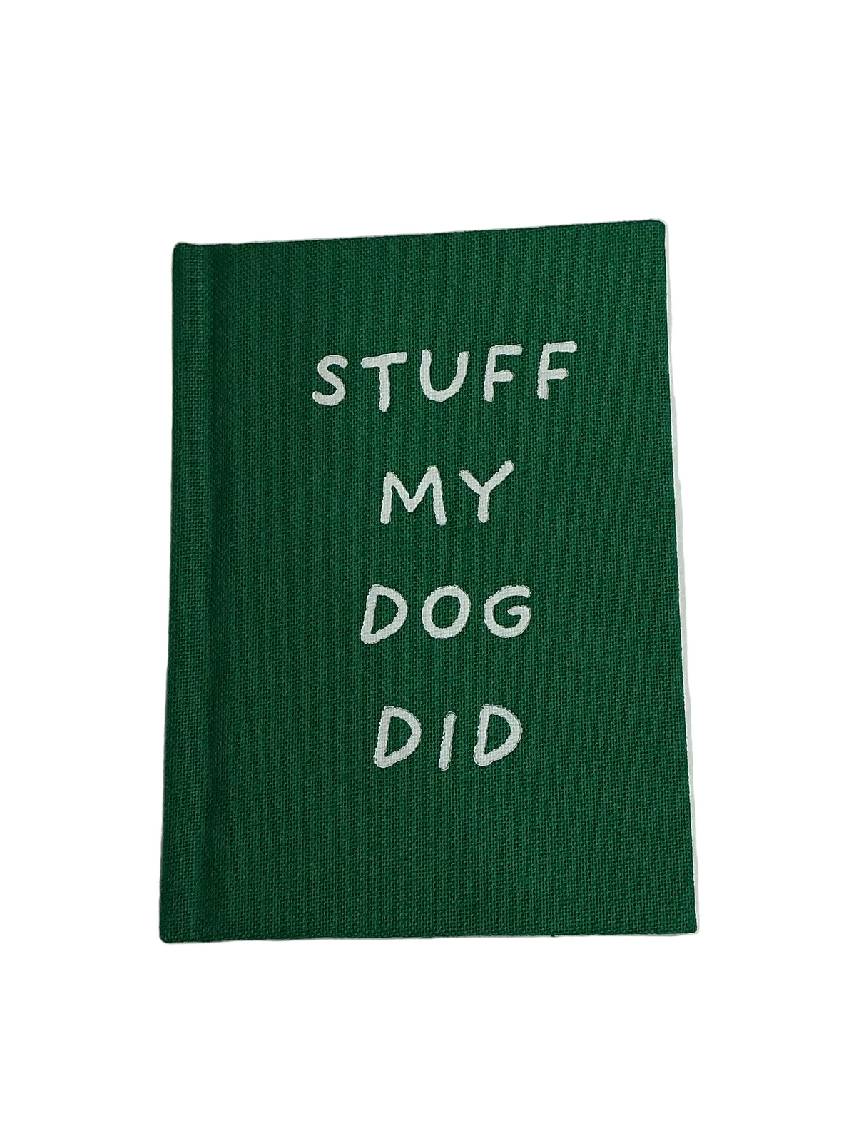 Ohh Deer- Stuff My Dog Did Hardback Notebook