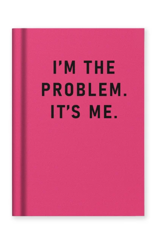 Ohh Deer- Im the ProblemIts Me Hardback Notebook