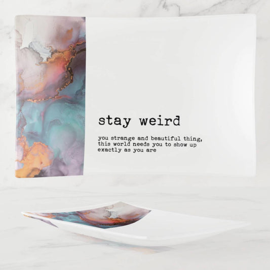 Glass Trinket Tray 5x7 - Stay Weird