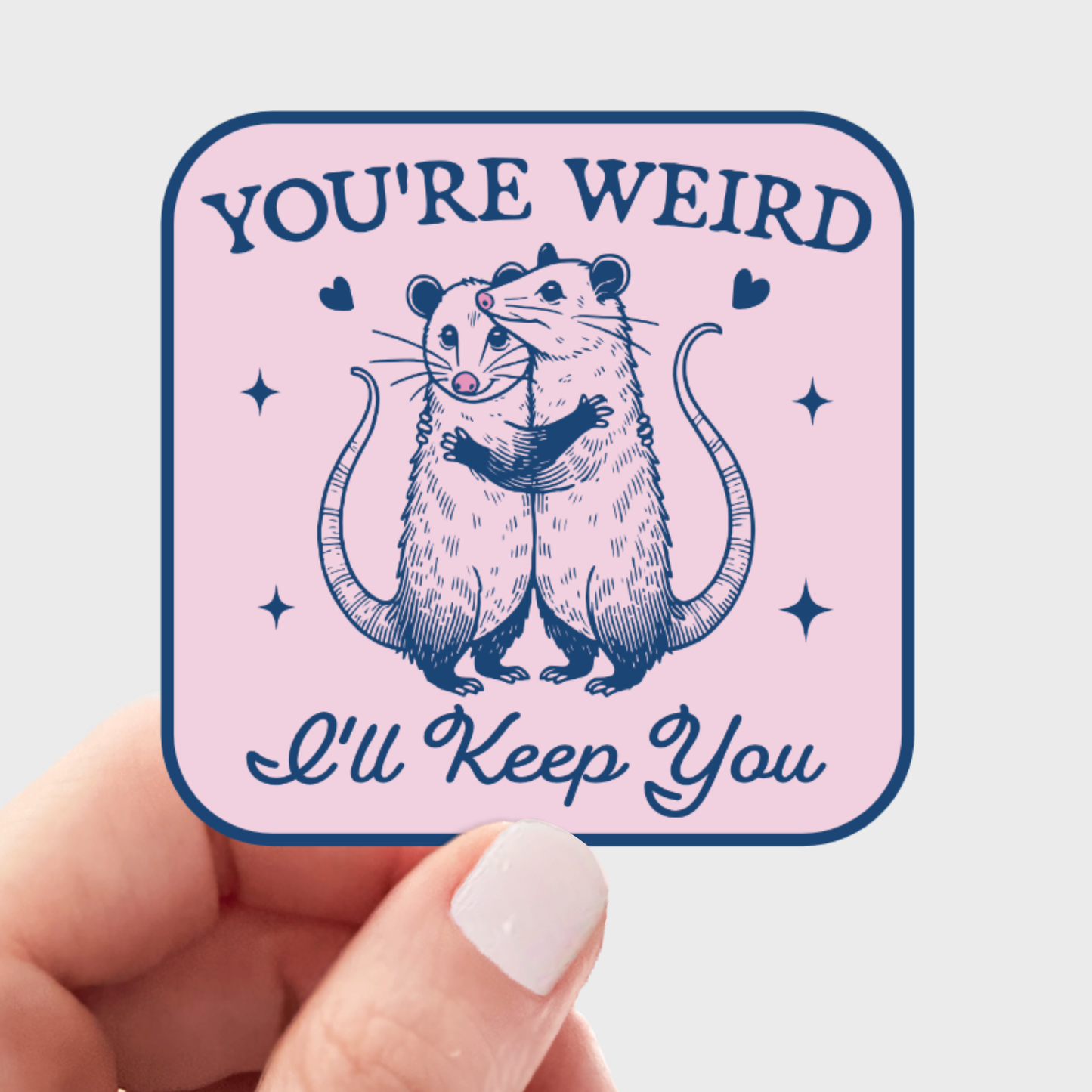 Yarnival - You're Weird I'll Keep You Sticker