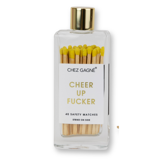 Chez Gagné - Cheer Up Fucker Matches