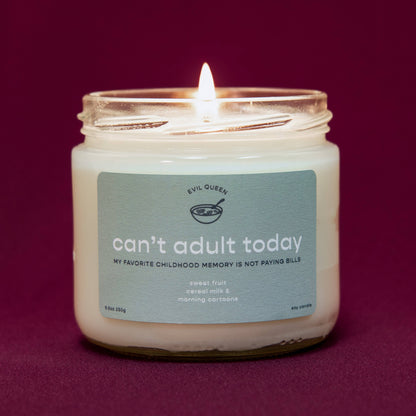Evil Queen- Can't Adult Today - 100% Soy Candle