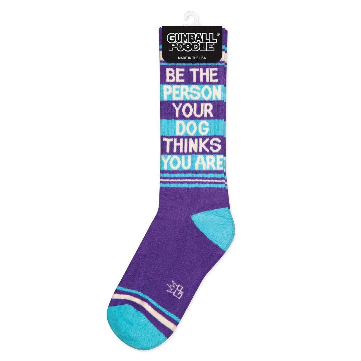 Be The Person Your Dog Thinks You Are Gym Crew Socks