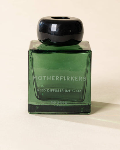 Poured New York - MOTHERFIRKERS | Poured New York: REED DIFFUSER 3.4 FL OZ | 100 ML