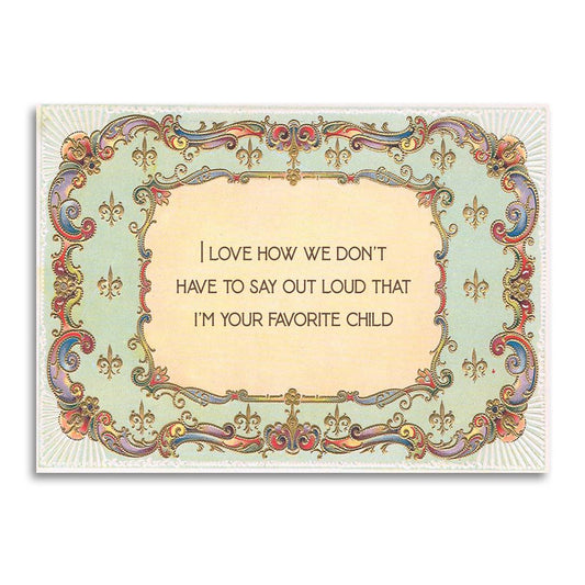 Bad Betty Greeting Co. - I'm Your Favorite Child Funny Mother's/Father's Day Card