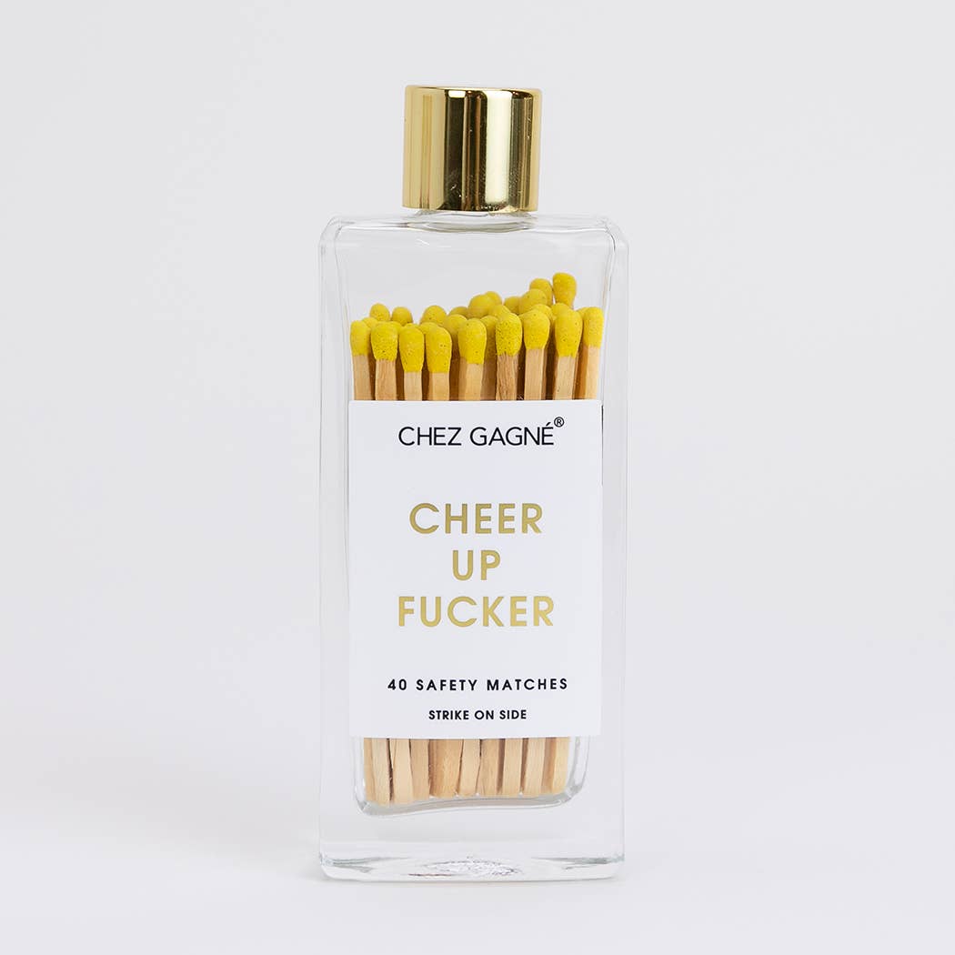 Chez Gagné - Cheer Up Fucker Matches