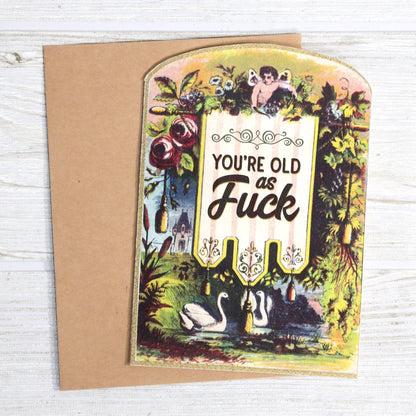 Bad Betty Greeting Co. - You’re Old as Fuck - Vintage Birthday Card