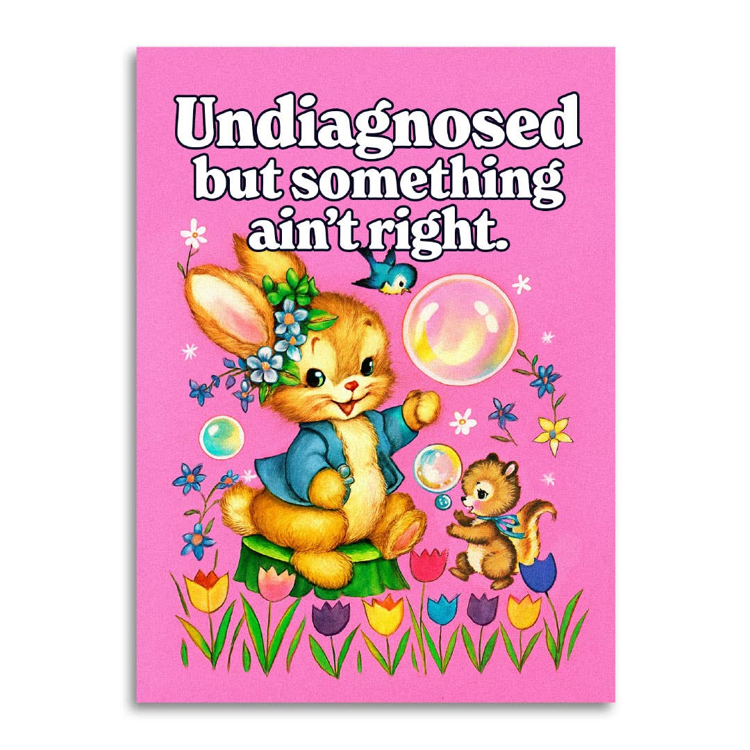 Bad Betty Greeting Co. - Undiagnosed but Something Ain’t Right - Funny Greeting Card