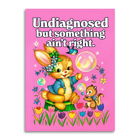 Bad Betty Greeting Co. - Undiagnosed but Something Ain’t Right - Funny Greeting Card