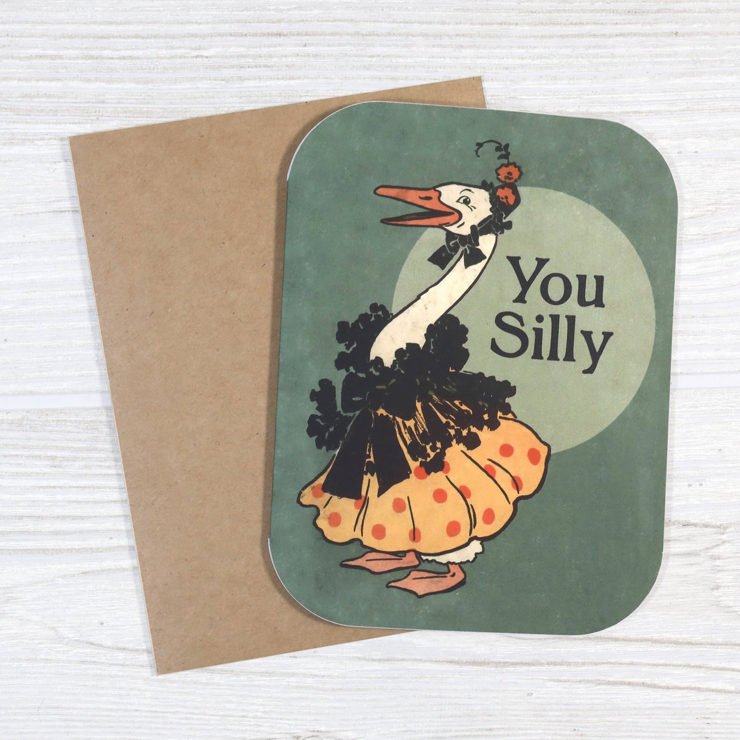 Bad Betty Greeting Co. - You Silly (Goose) - Funny Just Because Card